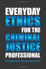 9781594608834-1594608830-Everyday Ethics for the Criminal Justice Professional