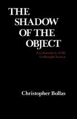 9780231066273-0231066279-The Shadow of the Object: Psychoanalysis of the Unthought Known