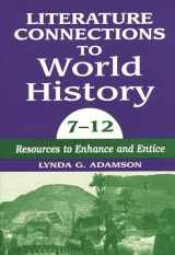 9781563085055-1563085054-Literature Connections to World History 7 - 12: Resources to Enhance and Entice