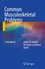 9781441955227-1441955224-Common Musculoskeletal Problems: A Handbook