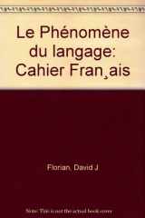 9780801302831-0801302838-Le Phénomène du langage: Cahier Français