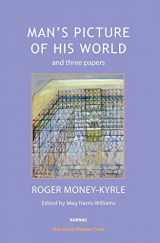 9781782202257-1782202250-Man’s Picture of His World and Three Papers (Psychology, Psychoanalysis & Psychotherapy)