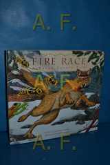 9780811802413-0811802418-Fire Race: A Karuk Coyote Tale About How Fire Came to the People