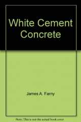 9780893122065-0893122068-White cement concrete (Engineering bulletin)