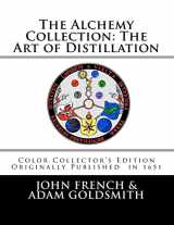 9781448636617-1448636612-The Alchemy Collection: The Art of Distillation by John French