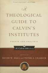 9781629951942-1629951943-A Theological Guide to Calvin's Institutes (pbk): Essays and Analysis (Calvin 500)