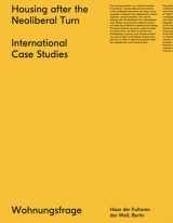 9783959050487-3959050488-Housing After the Neoliberal Turn: International Case Studies (Wohnungsfrage)