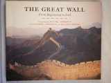 9781402731600-1402731604-The Great Wall: From Beginning to End