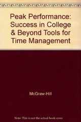 9780078296901-0078296900-Peak Performance: Success In College & Beyond Tools For Time Management
