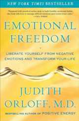9780307338198-0307338193-Emotional Freedom: Liberate Yourself from Negative Emotions and Transform Your Life