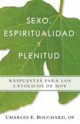 9780764825712-0764825712-Sexo, espiritualidad y plenitud (Spanish Edition)
