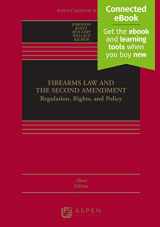 9781543826814-1543826814-Firearms Law and the Second Amendment: Regulation, Rights, and Policy [Connected Ebook] (Aspen Casebook)
