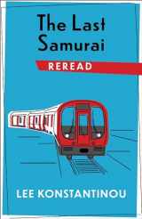 9780231185837-0231185839-The Last Samurai Reread (Rereadings)