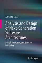 9783030368982-303036898X-Analysis and Design of Next-Generation Software Architectures: 5G, IoT, Blockchain, and Quantum Computing