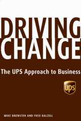 9781401309077-1401309070-Driving Change: The UPS Approach to Business