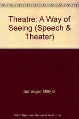 9780534240240-0534240240-Theatre: A Way of Seeing