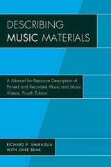 9781442276284-1442276282-Describing Music Materials: A Manual for Resource Description of Printed and Recorded Music and Music Videos