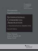 9781640207127-1640207120-Documents Supplement to International Commercial Arbitration - A Transnational Perspective (American Casebook Series)