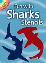 9780486298344-0486298345-Fun with Sharks Stencils (Dover Little Activity Books: Sea Life)