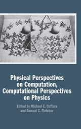 9781107171190-1107171199-Physical Perspectives on Computation, Computational Perspectives on Physics