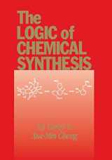 9780471115946-0471115940-The Logic of Chemical Synthesis