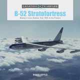 9780764355875-0764355872-B-52 Stratofortress: Boeing's Iconic Bomber from 1952 to the Present (Legends of Warfare: Aviation, 8)