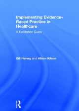 9780415821919-0415821916-Implementing Evidence-Based Practice in Healthcare: A Facilitation Guide