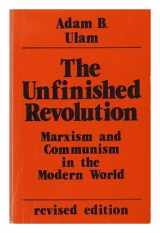9780891584964-089158496X-The Unfinished Revolution: Marxism And Communism In The Modern World--revised Edition