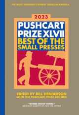 9780960097791-0960097791-The Pushcart Prize XLVII: Best of the Small Presses 2023 Edition (The Pushcart Prize Anthologies)
