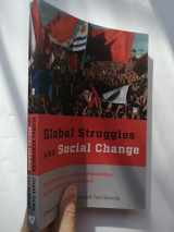 9781421438627-1421438623-Global Struggles and Social Change: From Prehistory to World Revolution in the Twenty-First Century