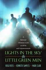 9781576832080-1576832082-Lights in the Sky & Little Green Men: A Rational Christian Look at UFOs and Extraterrestrials