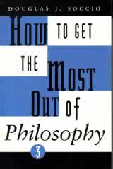 9780534528348-0534528341-How to Get the Most Out of Philosophy
