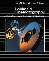 9781453623107-1453623108-Electronic Cinematography: Achieving Photographic Control Over the Video Image