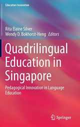 9789812879653-981287965X-Quadrilingual Education in Singapore: Pedagogical Innovation in Language Education (Education Innovation Series)