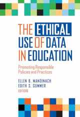 9780807766033-0807766038-The Ethical Use of Data in Education: Promoting Responsible Policies and Practices