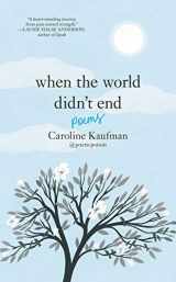 9780062910387-0062910388-When the World Didn’t End: Poems