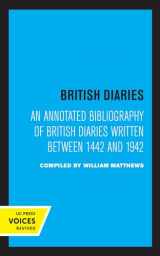 9780520320703-0520320700-British Diaries: An Annotated Bibliography of British Diaries Written Between 1442 and 1942