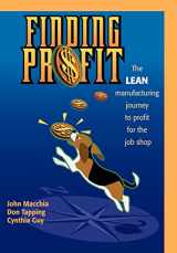 9780595754816-0595754813-Finding Profit: The Lean Manufacturing Journey to Profit for the Job Shop