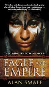 9781101885321-1101885327-Eagle and Empire: The Clash of Eagles Trilogy Book III