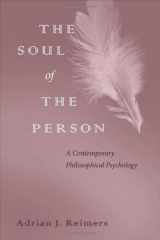 9780813214535-081321453X-The Soul of the Person: A Contemporary Philosophical Psychology