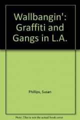9780226667713-0226667715-Wallbangin': Graffiti and Gangs in L.A.