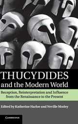 9781107019201-1107019206-Thucydides and the Modern World: Reception, Reinterpretation and Influence from the Renaissance to the Present