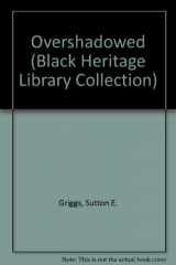 9780836988208-0836988205-Overshadowed (Black Heritage Library Collection)