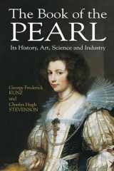 9780486422763-0486422763-The Book of the Pearl: Its History, Art, Science and Industry (Dover Jewelry and Metalwork)