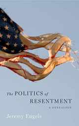 9780271066646-0271066644-The Politics of Resentment: A Genealogy