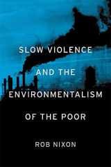 9780674072343-0674072340-Slow Violence and the Environmentalism of the Poor