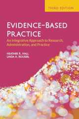 9781284206517-1284206513-Evidence-Based Practice: An Integrative Approach to Research, Administration, and Practice: An Integrative Approach to Research, Administration, and Practice