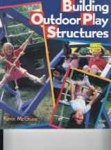 9780806908090-0806908092-Building Outdoor Play Structures