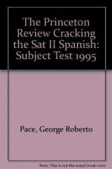 9780679753599-0679753591-Princeton Review Cracking the SAT II: Spanish 1995 Edition