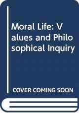 9780631190202-0631190201-Moral life (Values and philosophical inquiry)